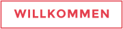WILLKOMMEN