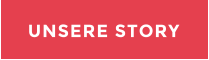UNSERE STORY